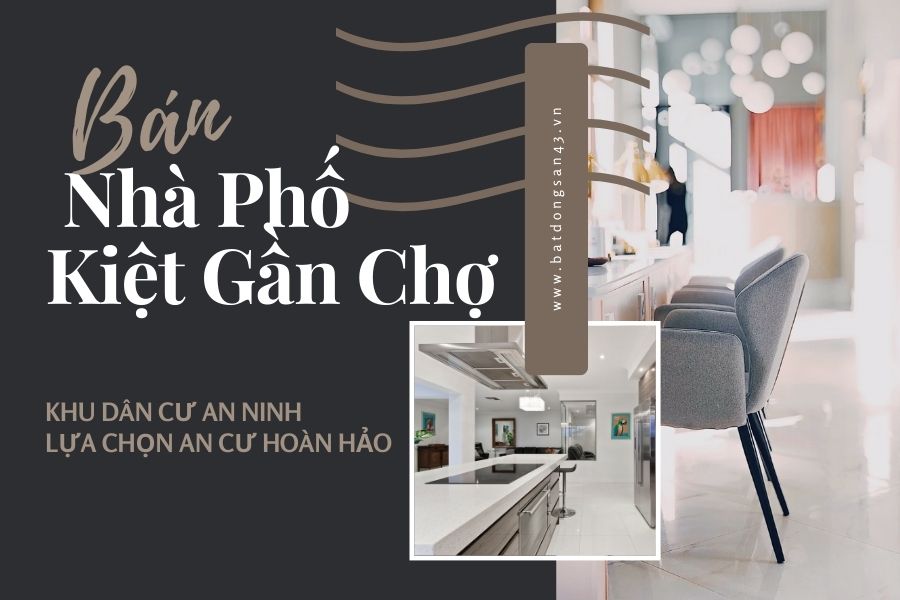 Bán Nhà Phố Kiệt Gần Chợ