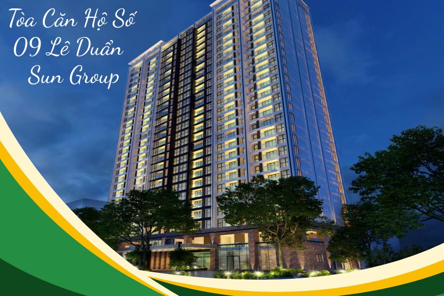 Tòa Căn Hộ Số 09 Lê Duẩn – Sun Group, 20 Tầng Cao Cấp Tại Trung Tâm