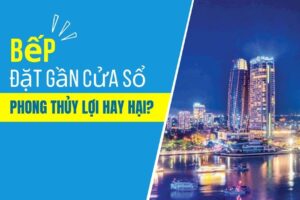 Bếp Đặt Gần Cửa Sổ – Phong Thủy Lợi Hay Hại?