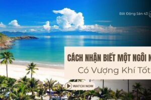 Cách Nhận Biết Một Ngôi Nhà Có Vượng Khí Tốt