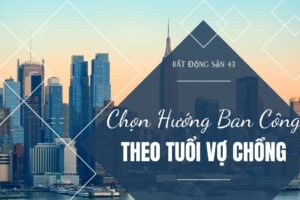 Chọn Hướng Ban Công Theo Tuổi Vợ Chồng
