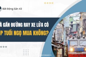 Nhà Gần Đường Ray Xe Lửa Có Hợp Tuổi Ngọ Mua Không?