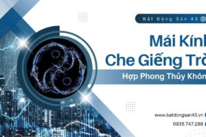 Mái Kính Che Giếng Trời – Hợp Phong Thủy Không?