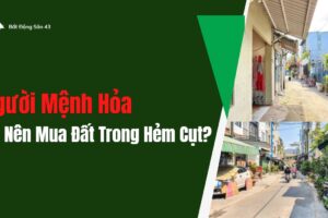 Người Mệnh Hỏa Có Nên Mua Đất Trong Hẻm Cụt?
