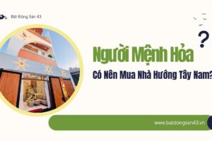 Người Mệnh Hỏa Có Nên Mua Nhà Hướng Tây Nam?