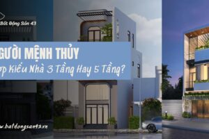 Người Mệnh Thủy Hợp Kiểu Nhà 3 Tầng Hay 5 Tầng?