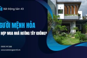 Người Mệnh Hỏa Có Hợp Mua Nhà Hướng Tây Không?