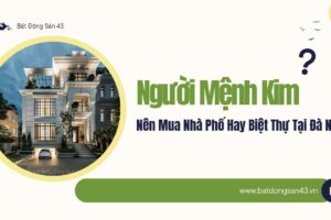 Người Mệnh Kim Nên Mua Nhà Phố Hay Biệt Thự Tại Đà Nẵng?