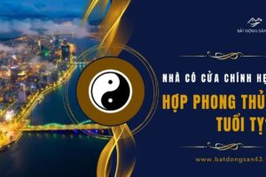 Nhà Có Cửa Chính Hẹp Hợp Phong Thủy Tuổi Tỵ?