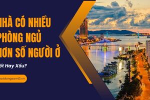 Nhà Có Nhiều Phòng Ngủ Hơn Số Người Ở – Tốt Hay Xấu?