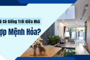 Nhà Có Giếng Trời Giữa Nhà Hợp Mệnh Hỏa