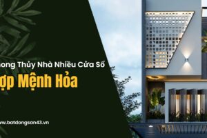 Phong Thủy Nhà Nhiều Cửa Sổ Hợp Mệnh Hỏa