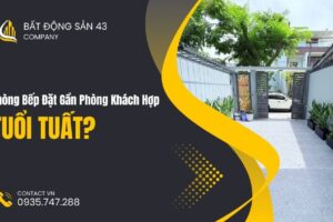 Phòng Bếp Đặt Gần Phòng Khách Hợp Tuổi Tuất?