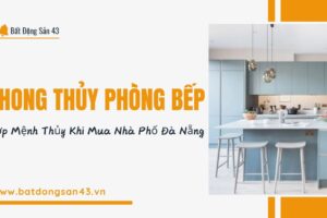 Phong Thủy Phòng Bếp Hợp Mệnh Thủy Khi Mua Nhà Phố Đà Nẵng