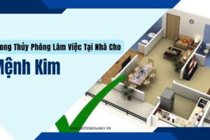 Phong Thủy Phòng Làm Việc Tại Nhà Cho Mệnh Kim