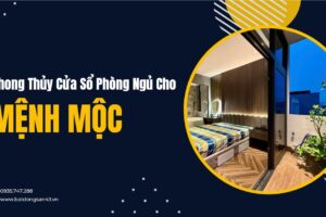 Phong Thủy Cửa Sổ Phòng Ngủ Cho Mệnh Mộc