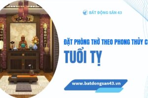 Đặt Phòng Thờ Theo Phong Thủy Cho Tuổi Tỵ