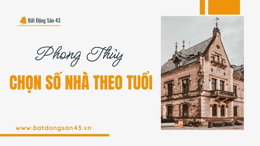 Phong Thủy Chọn Số Nhà Theo Tuổi