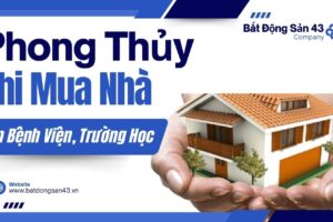 Phong Thủy Khi Mua Nhà Gần Bệnh Viện, Trường Học