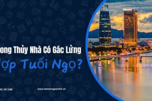 Phong Thủy Nhà Có Gác Lửng Hợp Tuổi Ngọ?