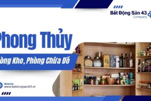 Phong Thủy Phòng Kho, Phòng Chứa Đồ