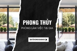 Phong Thủy Phòng Làm Việc Tại Gia