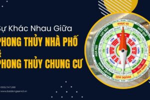 Sự Khác Nhau Giữa Phong Thủy Nhà Phố Và Phong Thủy Chung Cư