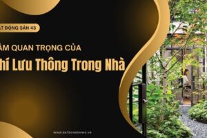 Tầm Quan Trọng Của Khí Lưu Thông Trong Nhà