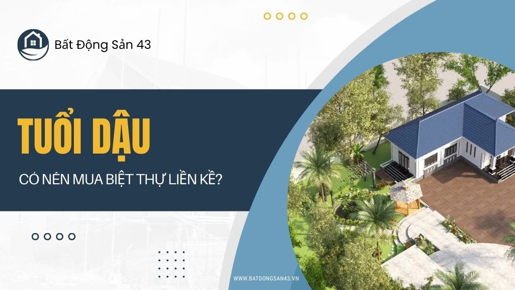 Tuổi Dậu Có Nên Mua Biệt Thự Liền Kề