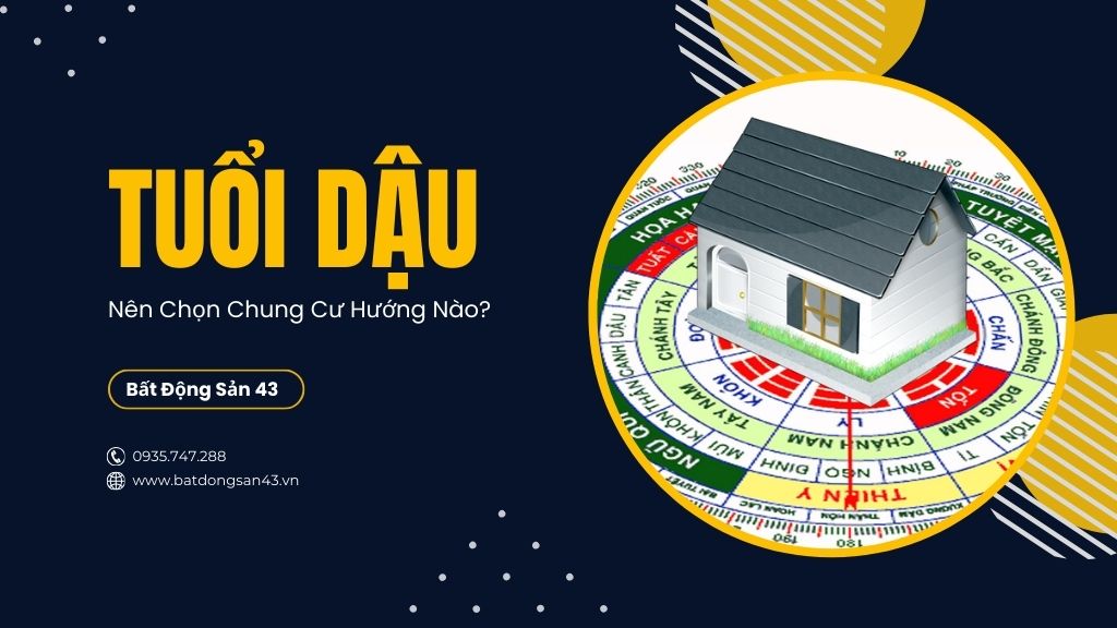 Tuổi Dậu Nên Chọn Chung Cư Hướng Nào