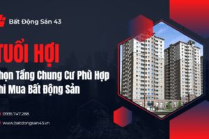 Tuổi Hợi Chọn Tầng Chung Cư Phù Hợp Khi Mua Bất Động Sản