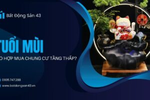 Tuổi Mùi Có Hợp Mua Chung Cư Tầng Thấp?