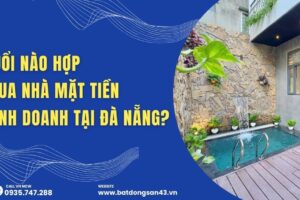 Tuổi Nào Hợp Mua Nhà Mặt Tiền Kinh Doanh Tại Đà Nẵng?