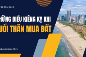 Những Điều Kiêng Kỵ Khi Tuổi Thân Mua Đất