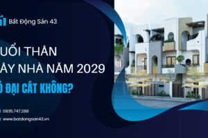 Tuổi Thân Xây Nhà Năm 2029 Có Đại Cát Không?