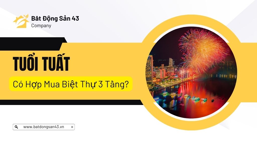 Tuổi Tuất Có Hợp Mua Biệt Thự 3 Tầng