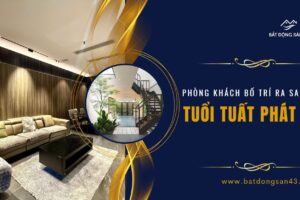 Phòng Khách Bố Trí Ra Sao Cho Tuổi Tuất Phát Tài?
