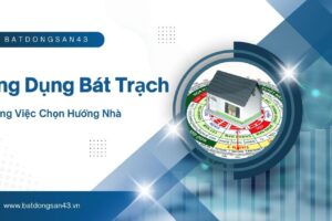 Ứng Dụng Bát Trạch Trong Việc Chọn Hướng Nhà