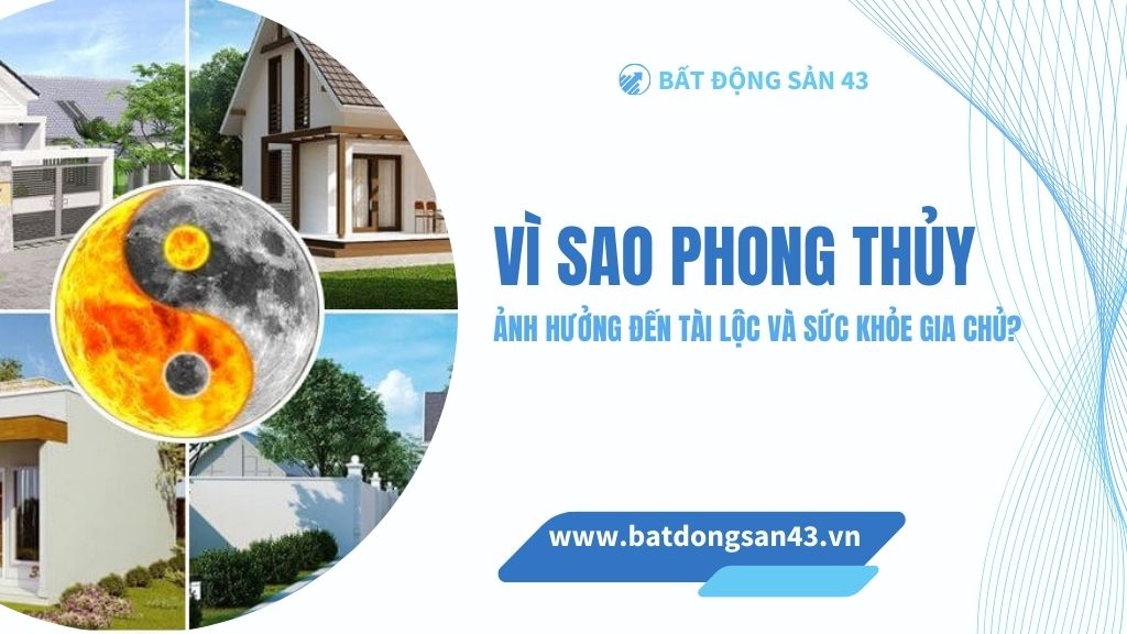 Vì Sao Phong Thủy Ảnh Hưởng Đến Tài Lộc Và Sức Khỏe Gia Chủ