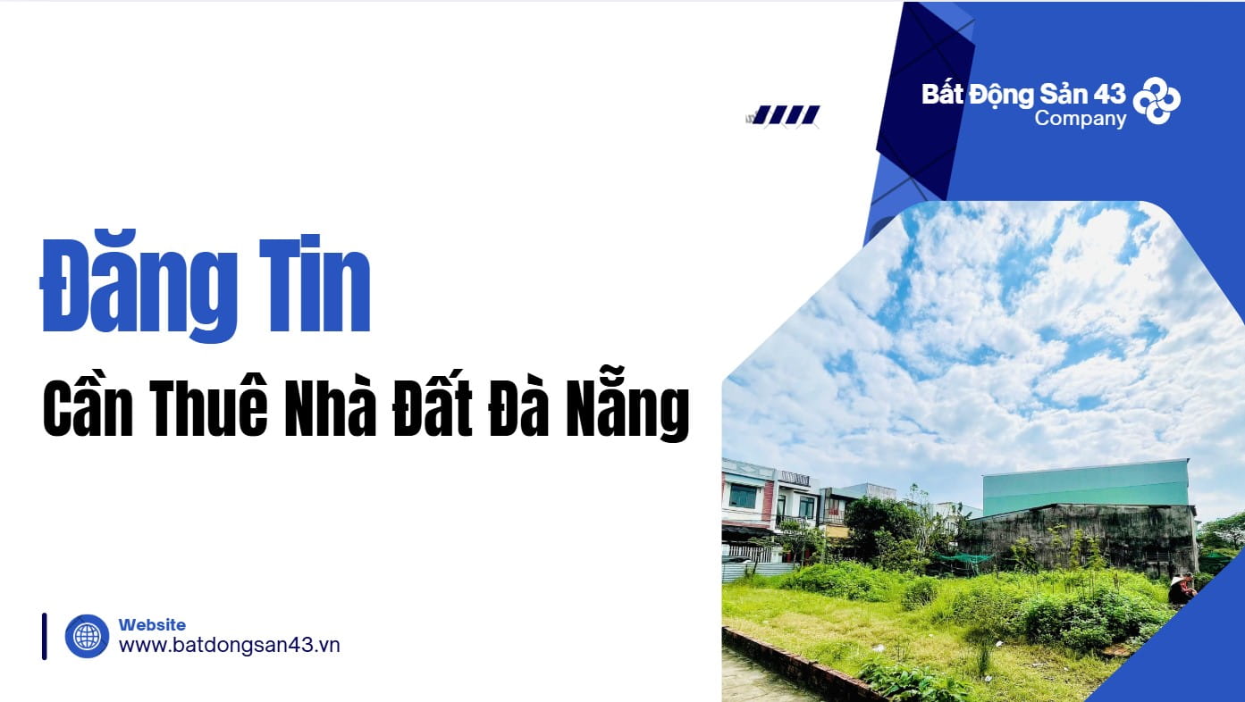 Đăng Tin Cần Thuê Nhà Đất Đà Nẵng