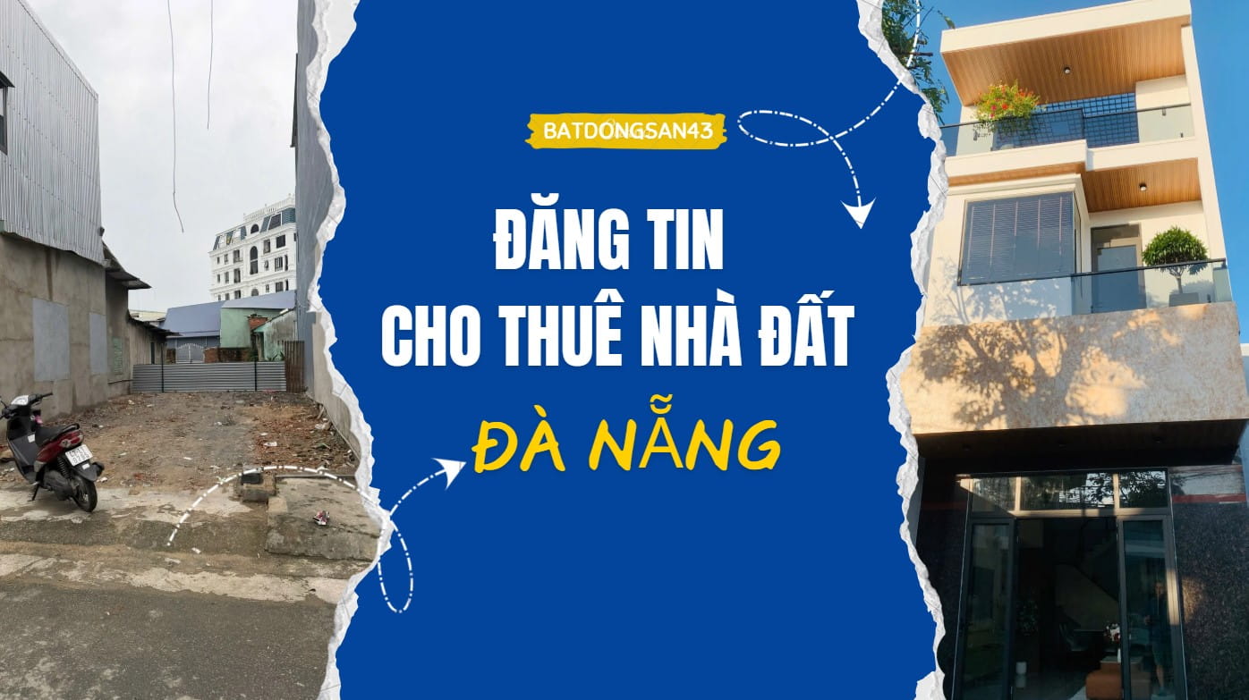 Đăng Tin Cho Thuê Nhà Đất Đà Nẵng